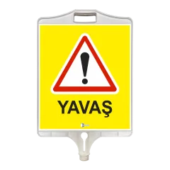YAVAŞ UYARI TABELASI ÇİFT TARAFLI PP 35x41 cm